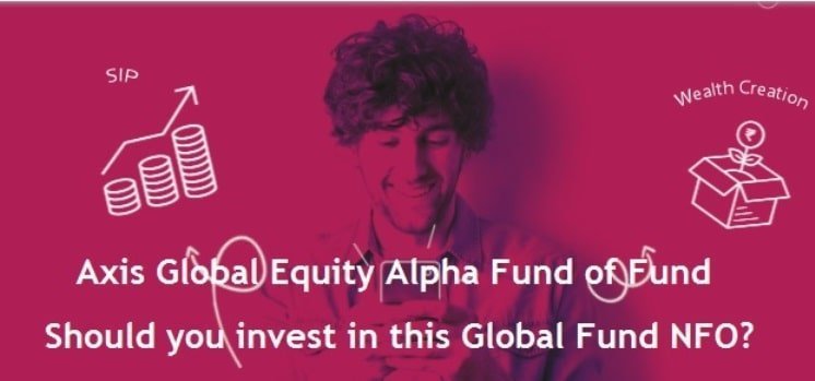 Axis Global Equity Alpha Fund of Fund