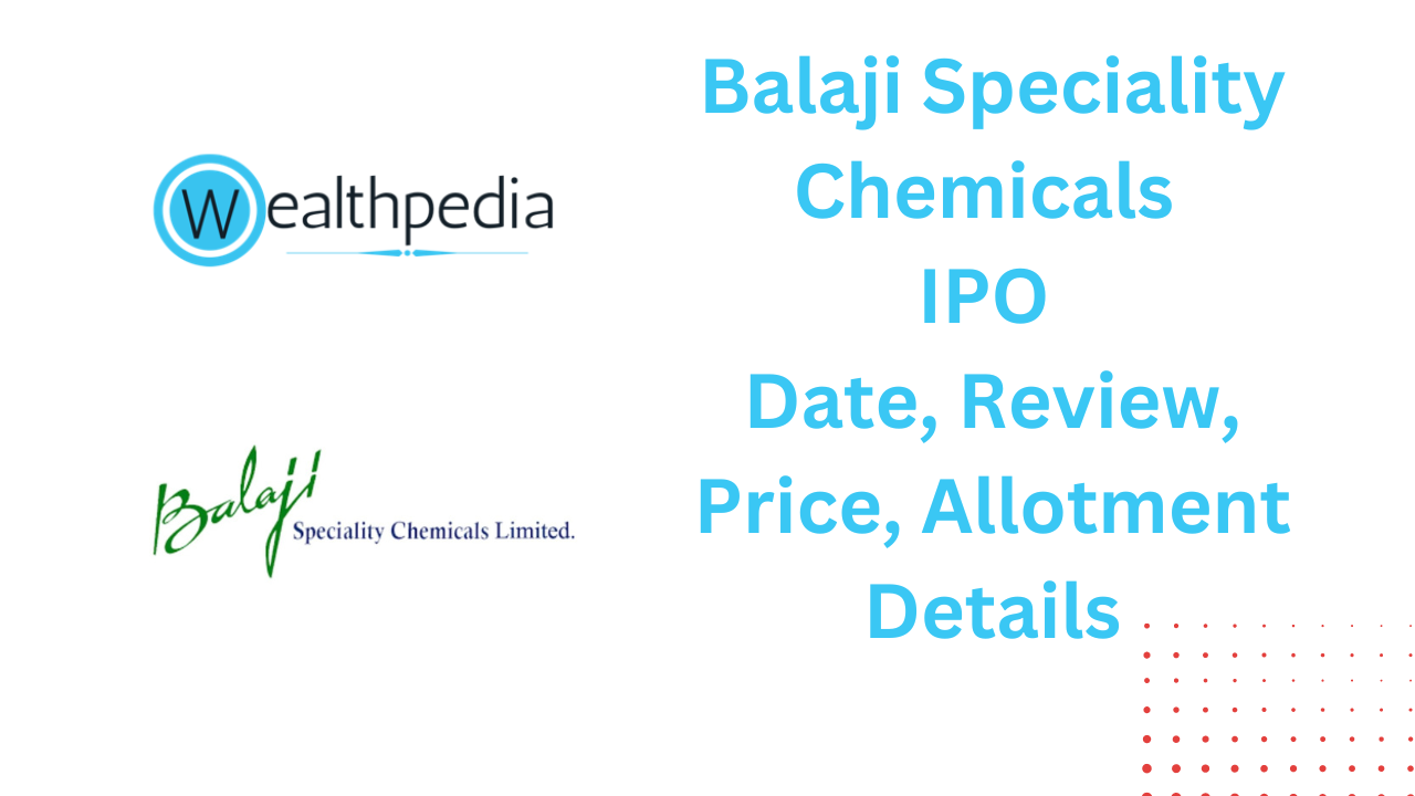 Balaji Speciality Chemicals IPO