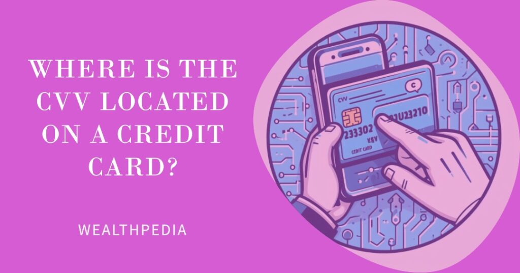 Where is the CVV located on a credit card?