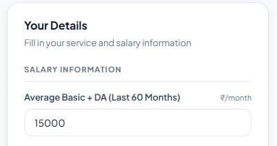 Step 1: Enter Your Average Basic + DA (Last 60 Months)