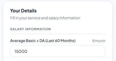 Step 1: Enter Your Average Basic + DA (Last 60 Months)